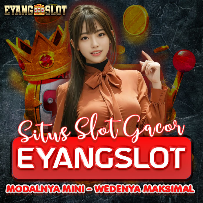 Eyangslot: Terjawab! Dampak Positif Main Slot Gacor Mudah Menang di Eyang Slot